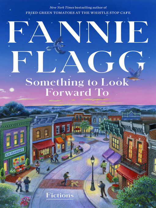 Title details for Something to Look Forward To by Fannie Flagg - Wait list